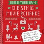 Book cover: Build Your Own Christmas Movie Romance by Riane Konc